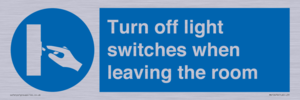 Turn off light switches when leaving the room